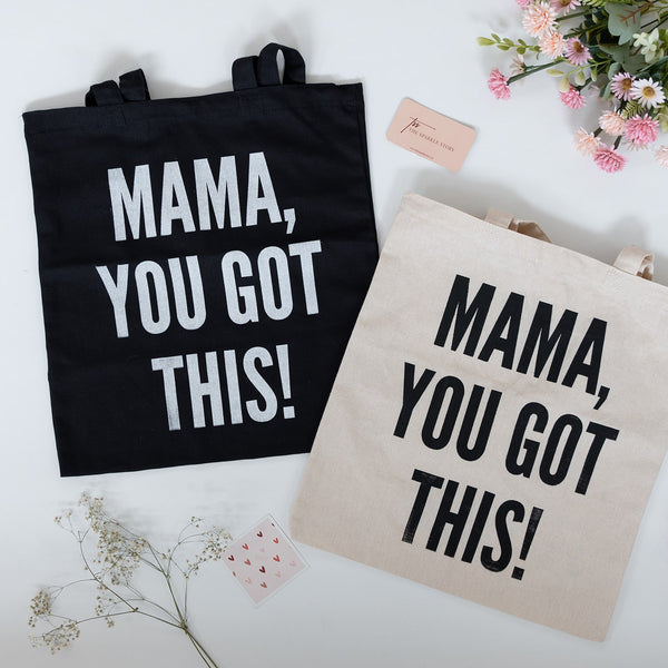Tote Bag - Mama You Got This