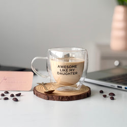 Double Wall Glass Mug - Awesome Like My Daughter