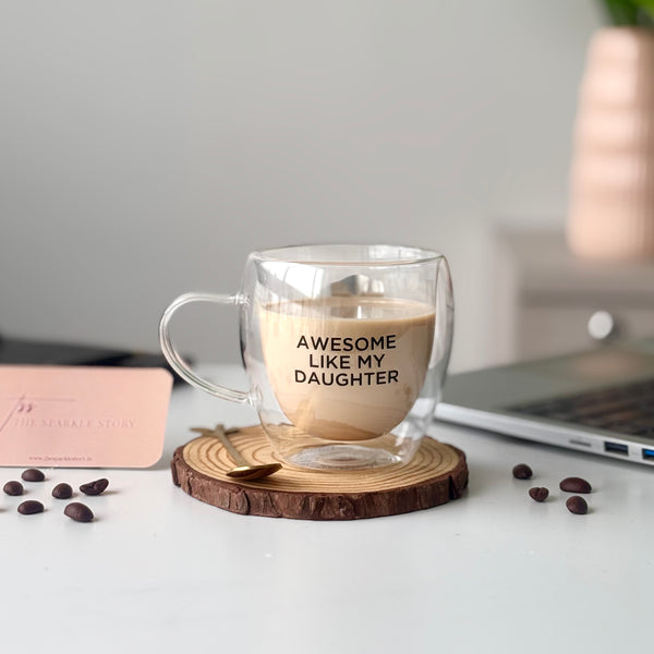 Double Wall Glass Mug - Awesome Like My Daughter